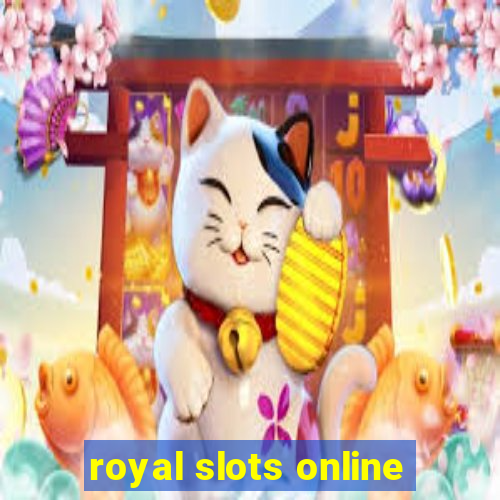 royal slots online